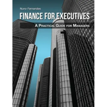 Finance for Executives: A Practical Guide for Managers