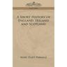 A Short History of England, Ireland and Scotland