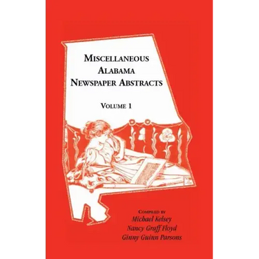 Miscellaneous Alabama Newspaper Abstracts, Volume 1