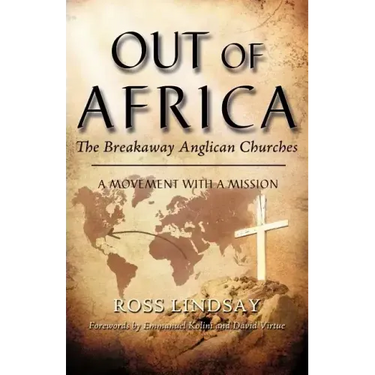 Out of Africa: The Breakaway Anglican Churches