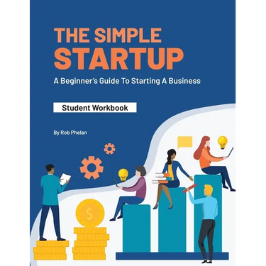 The Simple StartUp: Student Workbook