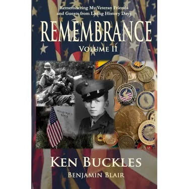 Remembrance Volume II: Remembering My Veteran Friends and Guests from Living History Days