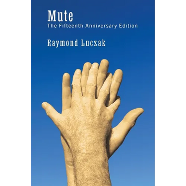 Mute: The Fifteenth Anniversary Edition