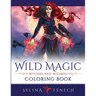 Wild Magic - Witches and Wizards Coloring Book