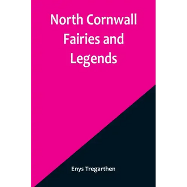 North Cornwall Fairies and Legends