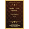 Moltke's Tactical Problems: From 1858-1882 (1894)