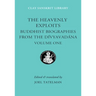 The Heavenly Exploits: Buddhist Biographies from the Divyavadana