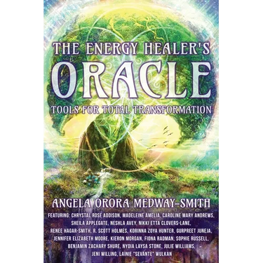 The Energy Healer's Oracle: Tools for Total Transformation