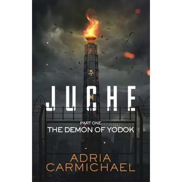 Juche: Part one - The Demon of Yodok