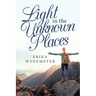 Light in the Unknown Places