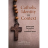 Catholic Identity in Context: Vision and Formation for the Common Good