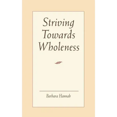 Striving Toward Wholeness