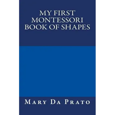 My First Montessori Book of Shapes