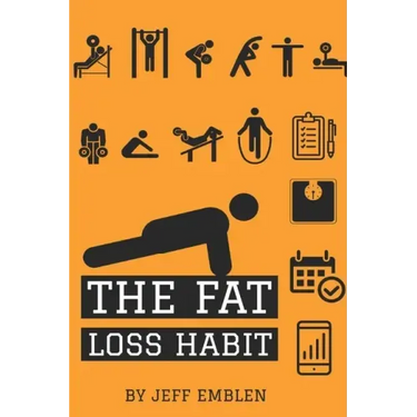 The Fat Loss Habit: Creating Routines that Make Willpower and Fat Loss Automatic