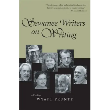 Sewanee Writers on Writing