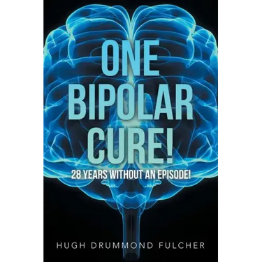One Bipolar Cure!: 28 Years Without an Episode!