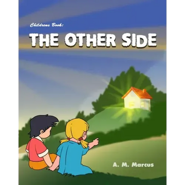 Children's Book: The Other Side: Children's Picture Book On Being Grateful