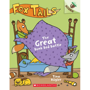 The Great Bunk Bed Battle: An Acorn Book (Fox Tails #1): Volume 1