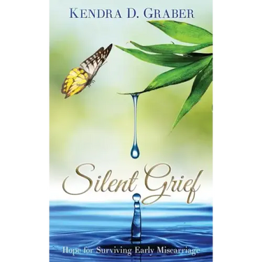 Silent Grief: Hope for Surviving Early Miscarriage