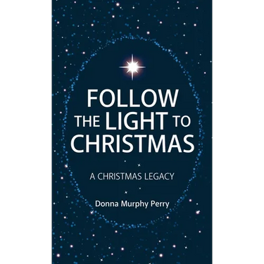 Follow the Light to Christmas: A Christmas Legacy