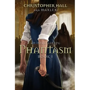 Phantasm: An Isekai LitRPG