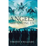 Angels Are Among Us