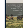 A History of the Swedish-Americans of Minnesota; Volume 3