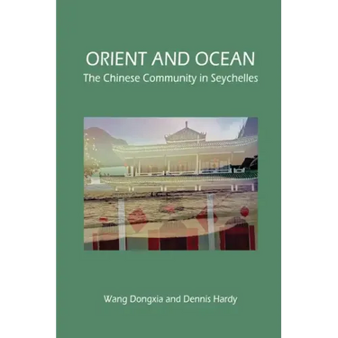 Orient and Ocean: The Chinese Community in Seychelles