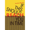 If This Should Reach You in Time