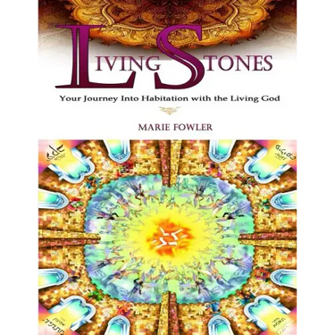 Living Stones: Your Journey into Habitation with the Living God