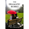 The Dramatic Bubble