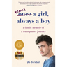 Never a Girl, Always a Boy: A Family Memoir of a Transgender Journey
