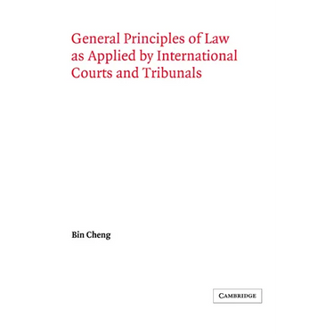 General Principles of Law as Applied by International Courts and Tribunals