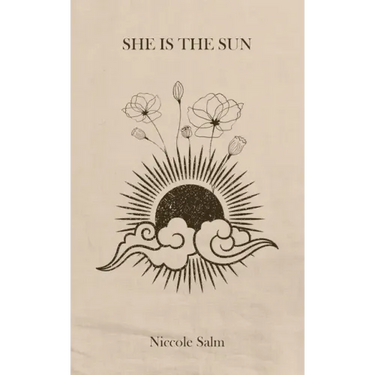 She Is the Sun: A Collection of Poetry