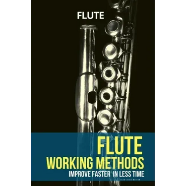 Flute working methods: flute method - improve faster in less time