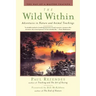 The Wild Within: Adventures in Nature and Animal Teachings