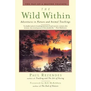 The Wild Within: Adventures in Nature and Animal Teachings