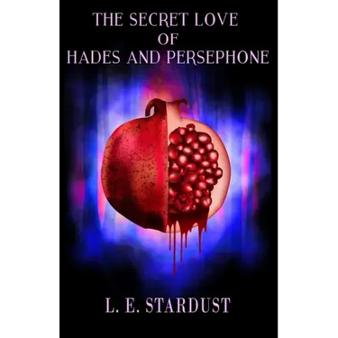 The Secret Love of Hades and Persephone
