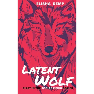 Latent Wolf: First in the Tobias Finch Series