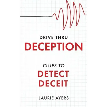 Drive Thru Deception: Clues to Detect Deceit