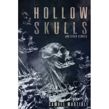 Hollow Skulls and Other Stories