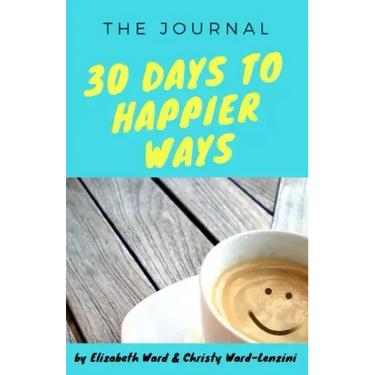 30 Days to Happier Ways