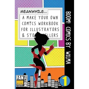 Boom! Comics by Wilma: A What Happens Next Comic Book for Budding Illustrators and Story Tellers