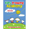 Kids Drawing Academy: How to Draw Activity Book
