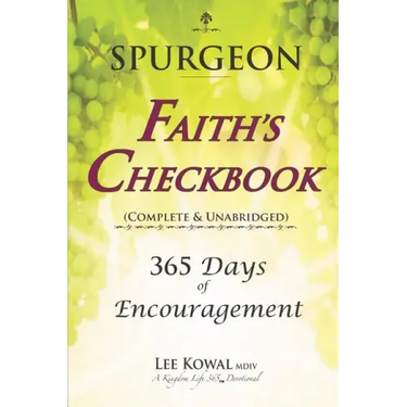 Spurgeon - FAITH'S CHECKBOOK (Complete & Unabridged): 365 Days of Encouragement