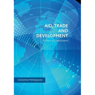 Aid, Trade and Development: 50 Years of Globalization