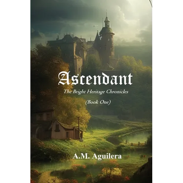 Ascendant: The Bright Heritage Chronicles