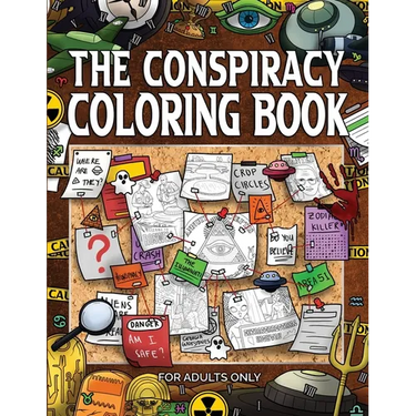 The Conspiracy Coloring Book: The Enigmatic World of the Unknown: The E...