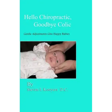 Hello Chiropractic, Goodbye Colic: Gentle adjustments give happy babies