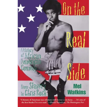 On the Real Side: A History of African American Comedy
